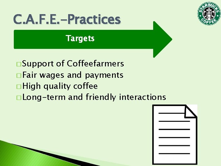 C. A. F. E. -Practices Targets � Support of Coffeefarmers � Fair wages and C. A. F. E. -Practices Targets � Support of Coffeefarmers � Fair wages and