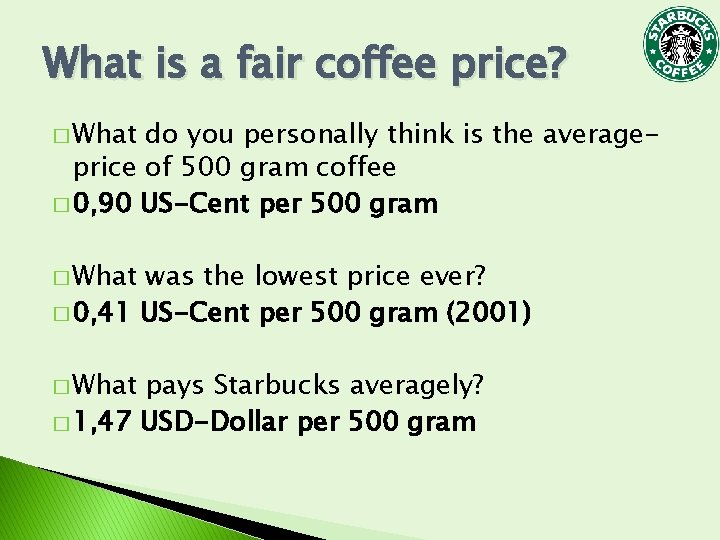 What is a fair coffee price? � What do you personally think is the What is a fair coffee price? � What do you personally think is the