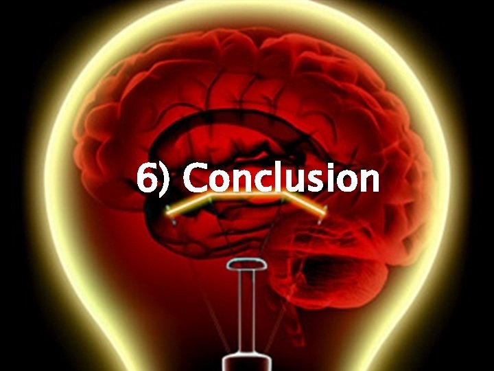 6) Conclusion 6) Conclusion