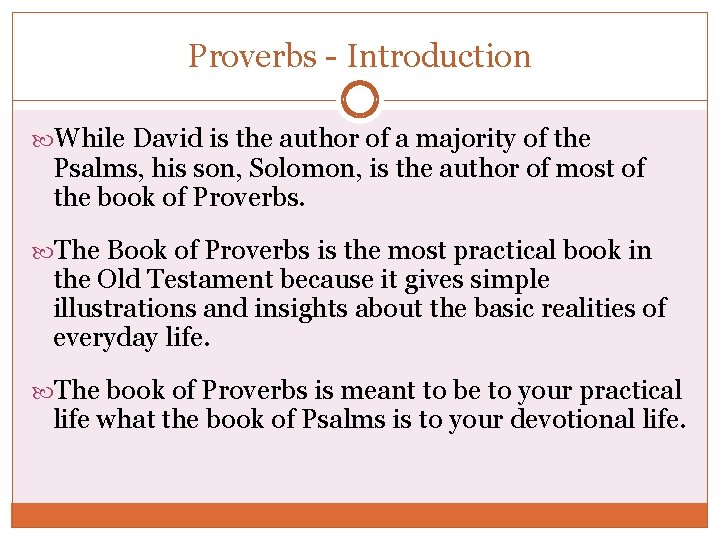 Proverbs - Introduction While David is the author of a majority of the Psalms,