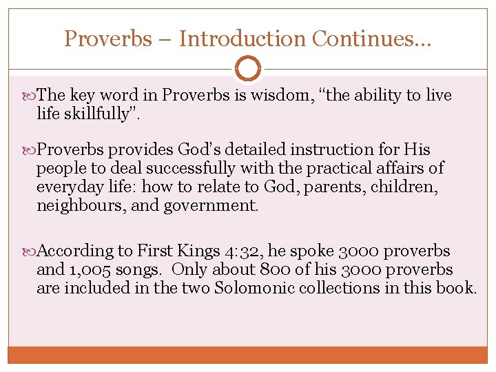 Proverbs – Introduction Continues. . . The key word in Proverbs is wisdom, “the