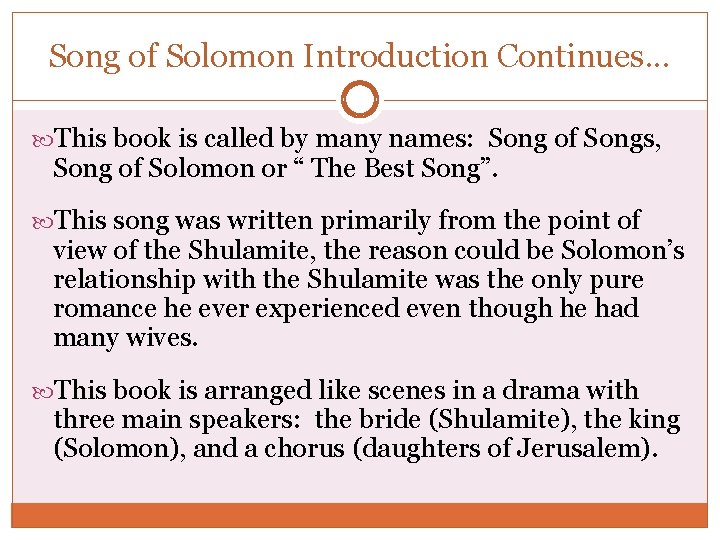 Song of Solomon Introduction Continues. . . This book is called by many names: