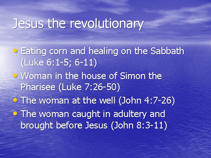 Jesus the revolutionary • Eating corn and healing on the Sabbath (Luke 6: 1