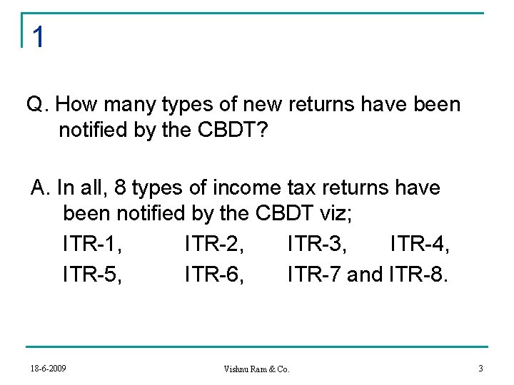 1 Q. How many types of new returns have been notified by the CBDT?