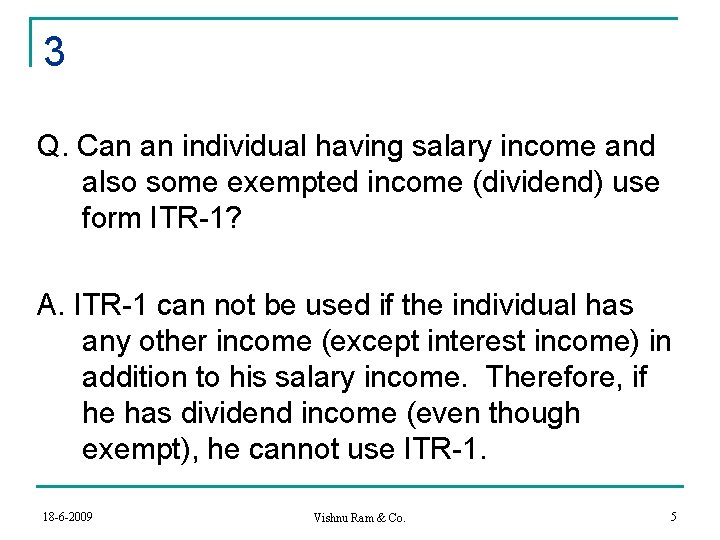 3 Q. Can an individual having salary income and also some exempted income (dividend)