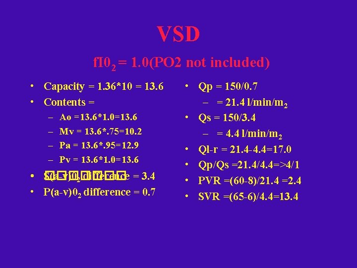 VSD f. I 02 = 1. 0(PO 2 not included) • Capacity = 1.