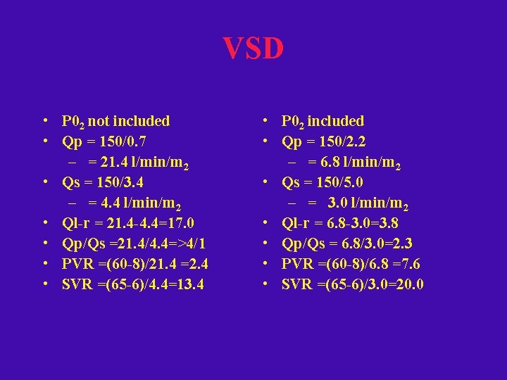 VSD • P 02 not included • Qp = 150/0. 7 – = 21.