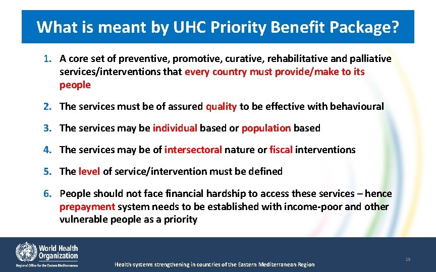 What is meant by UHC Priority Benefit Package? 1. A core set of preventive,