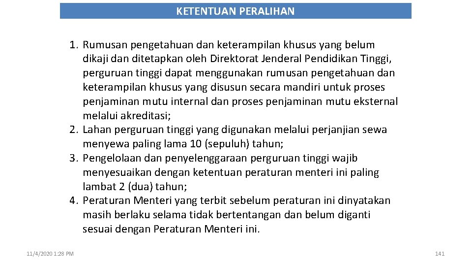 KETENTUAN PERALIHAN 1. Rumusan pengetahuan dan keterampilan khusus yang belum dikaji dan ditetapkan oleh