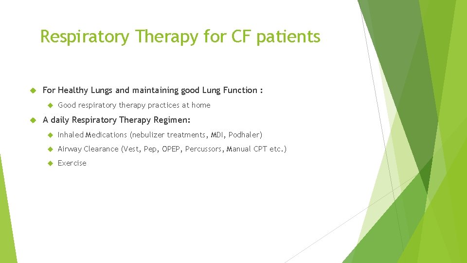 Respiratory Therapy for CF patients For Healthy Lungs and maintaining good Lung Function :