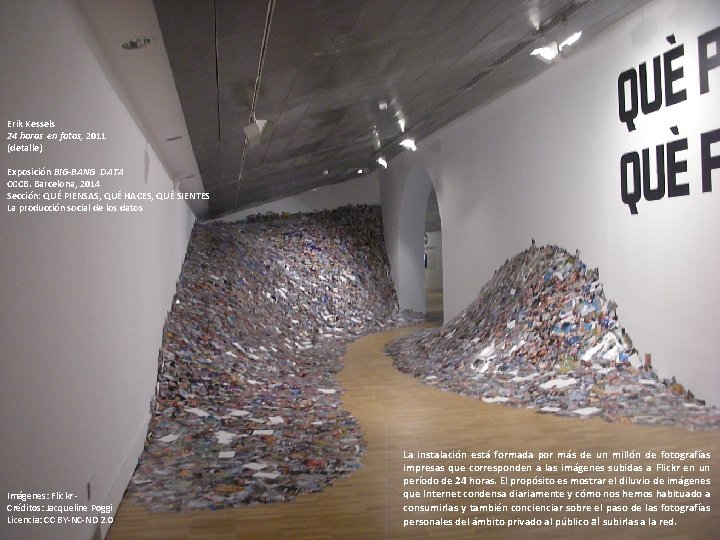 Erik Kessels 24 horas en fotos, 2011 (detalle) Exposición BIG-BANG DATA CCCB. Barcelona, 2014