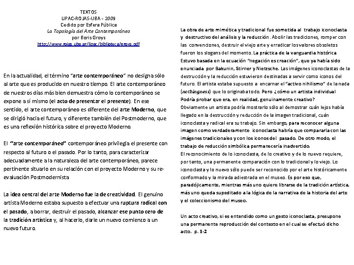TEXTOS LIPAC-ROJAS-UBA - 2009 Cedido por Esfera Pública La Topología del Arte Contemporáneo por