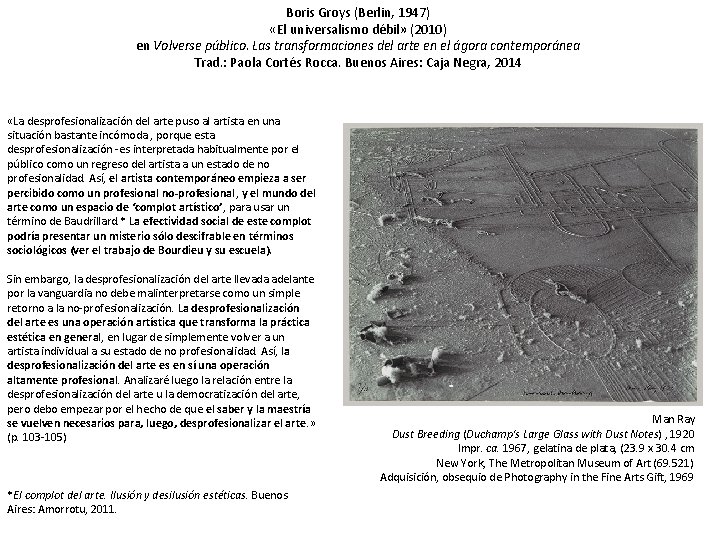 Boris Groys (Berlin, 1947) «El universalismo débil» (2010) en Volverse público. Las transformaciones del