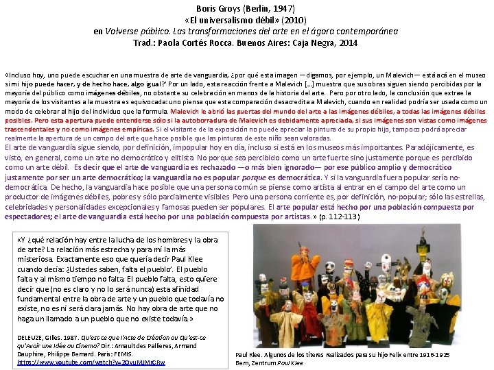 Boris Groys (Berlin, 1947) «El universalismo débil» (2010) en Volverse público. Las transformaciones del