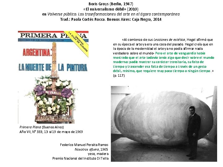 Boris Groys (Berlin, 1947) «El universalismo débil» (2010) en Volverse público. Las trasnformaciones del