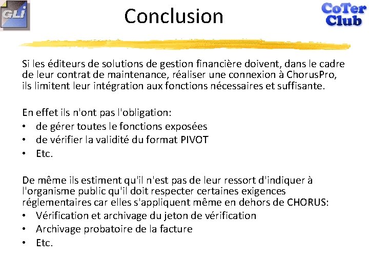 Conclusion Si les éditeurs de solutions de gestion financière doivent, dans le cadre de