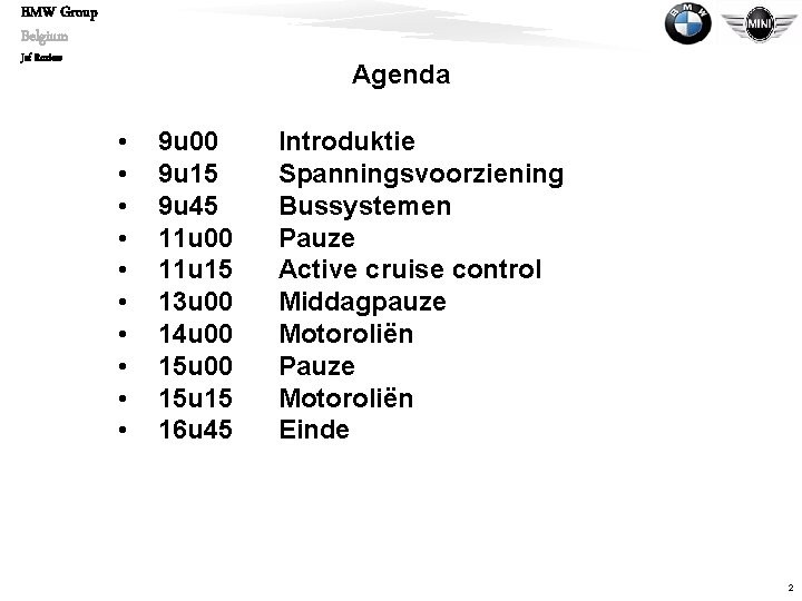 BMW Group Belgium Jef Roziers Agenda • • • 9 u 00 9 u