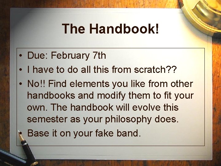 The Handbook! • Due: February 7 th • I have to do all this