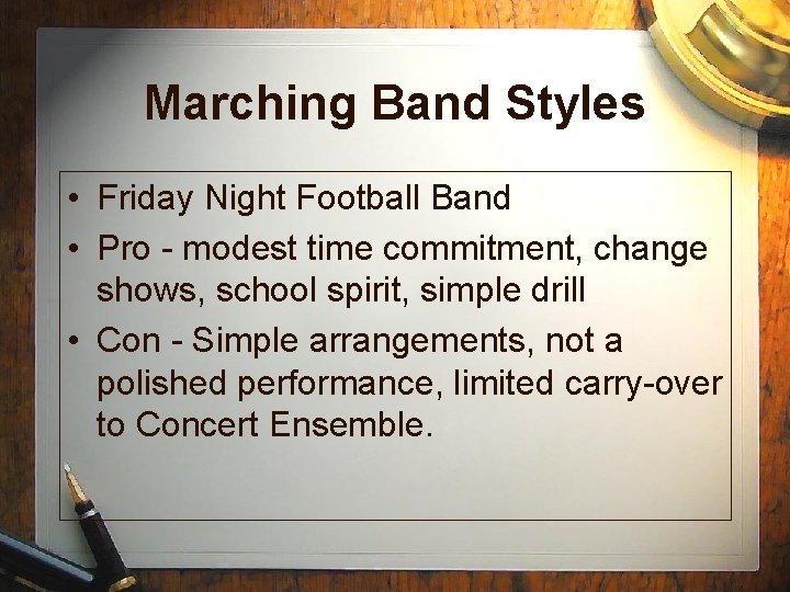 Marching Band Styles • Friday Night Football Band • Pro - modest time commitment,