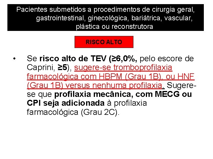 Pacientes submetidos a procedimentos de cirurgia geral, gastrointestinal, ginecológica, bariátrica, vascular, plástica ou reconstrutora