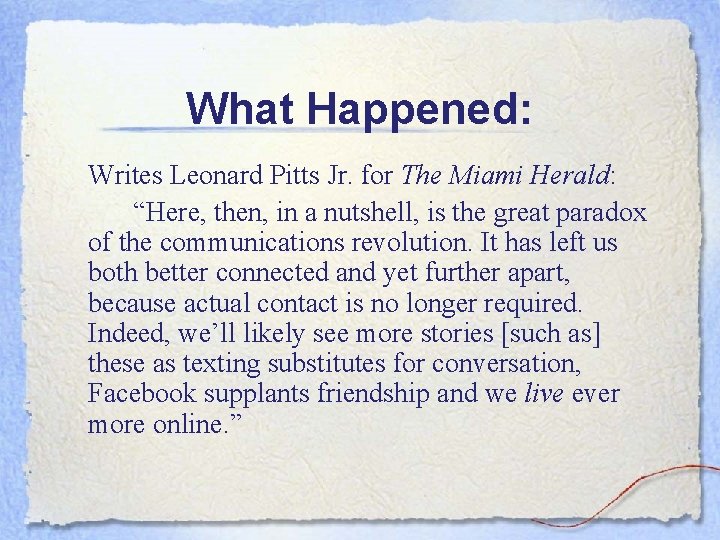 What Happened: Writes Leonard Pitts Jr. for The Miami Herald: “Here, then, in a