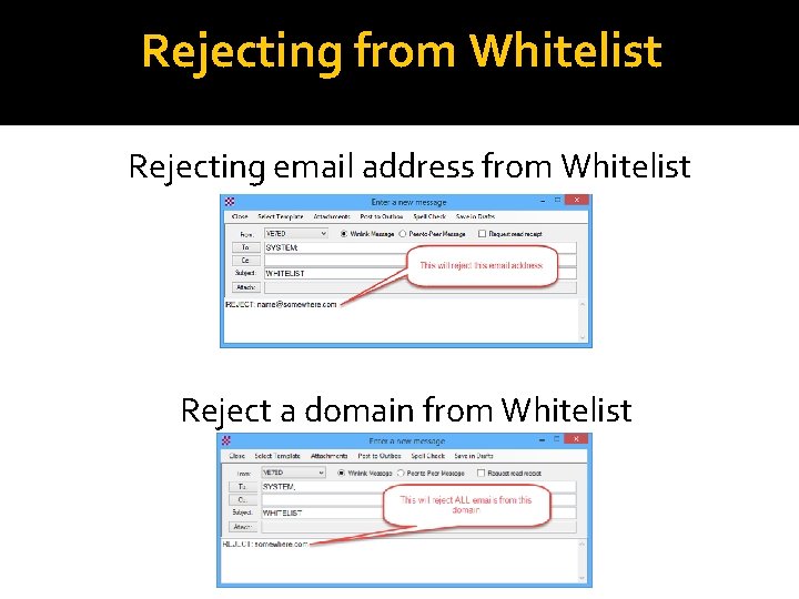 Rejecting from Whitelist Rejecting email address from Whitelist Reject a domain from Whitelist 