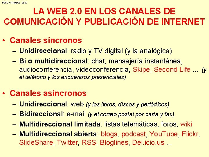 PERE MARQUES 2007 LA WEB 2. 0 EN LOS CANALES DE COMUNICACIÓN Y PUBLICACIÓN
