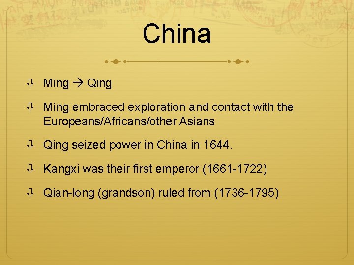 China Ming Qing Ming embraced exploration and contact with the Europeans/Africans/other Asians Qing seized