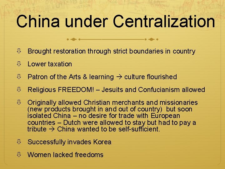 China under Centralization Brought restoration through strict boundaries in country Lower taxation Patron of