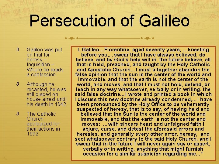 Persecution of Galileo was put on trial for heresy – Inquisition – Where he