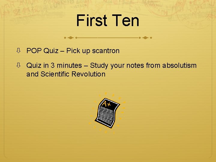 First Ten POP Quiz – Pick up scantron Quiz in 3 minutes – Study