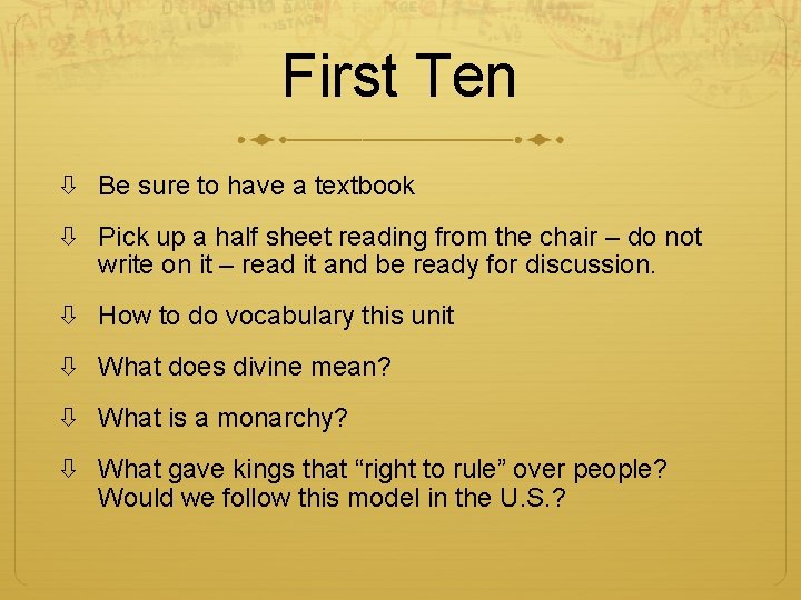 First Ten Be sure to have a textbook Pick up a half sheet reading