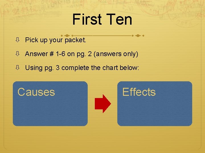 First Ten Pick up your packet. Answer # 1 -6 on pg. 2 (answers