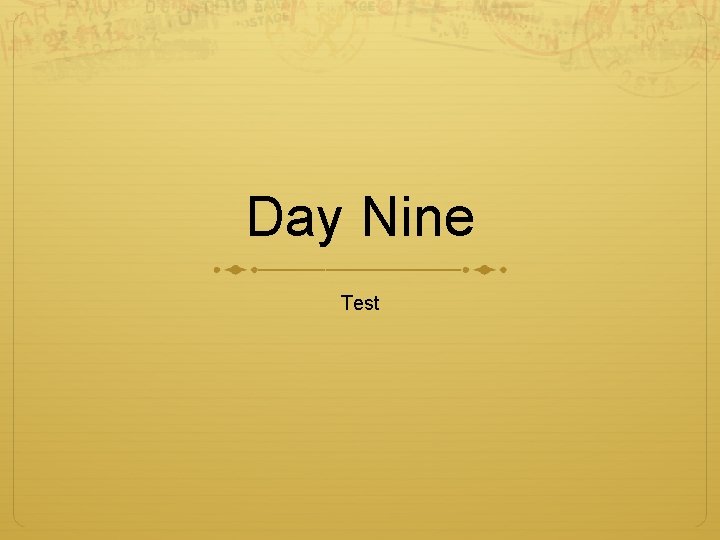 Day Nine Test 