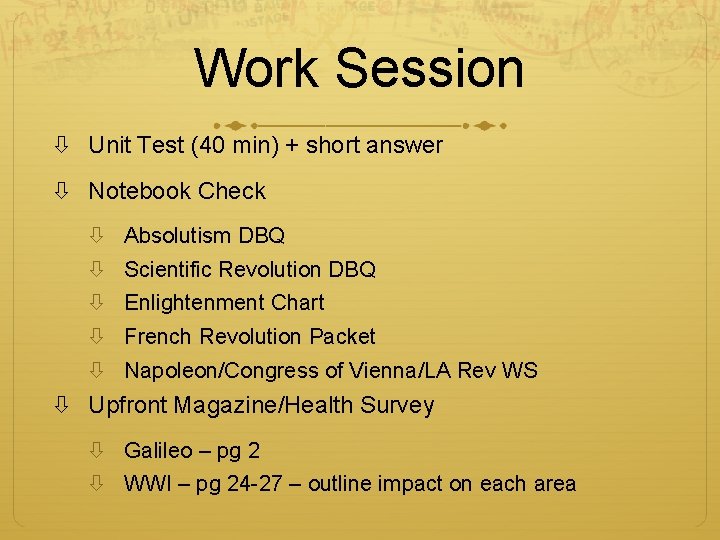 Work Session Unit Test (40 min) + short answer Notebook Check Absolutism DBQ Scientific