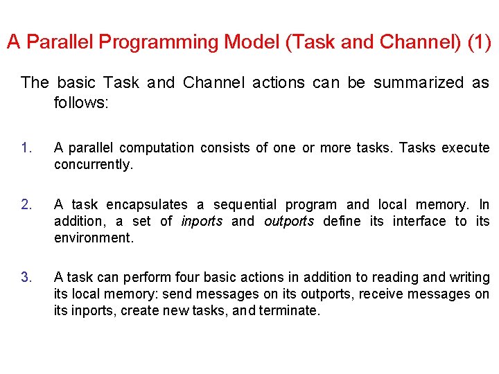 A Parallel Programming Model (Task and Channel) (1) The basic Task and Channel actions