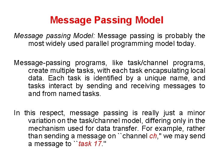 Message Passing Model Message passing Model: Message passing is probably the most widely used