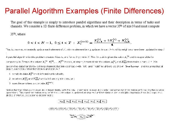 Parallel Algorithm Examples (Finite Differences) The goal of this example is simply to introduce