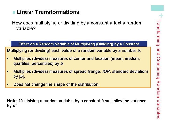Transformations Effect on a Random Variable of Multiplying (Dividing) by a Constant Multiplying (or Transformations Effect on a Random Variable of Multiplying (Dividing) by a Constant Multiplying (or