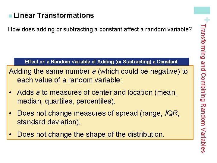 Transformations Effect on a Random Variable of Adding (or Subtracting) a Constant Adding the Transformations Effect on a Random Variable of Adding (or Subtracting) a Constant Adding the