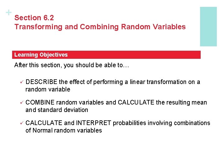 + Section 6. 2 Transforming and Combining Random Variables Learning Objectives After this section, + Section 6. 2 Transforming and Combining Random Variables Learning Objectives After this section,