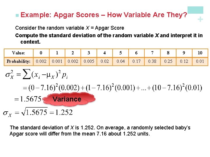 Apgar Scores – How Variable Are They? + n Example: Consider the random variable