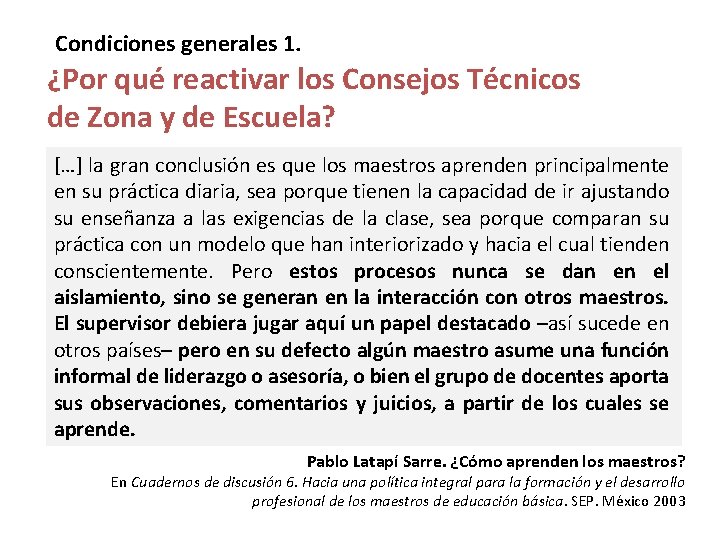 Condiciones generales 1. ¿Por qué reactivar los Consejos Técnicos de Zona y de Escuela?