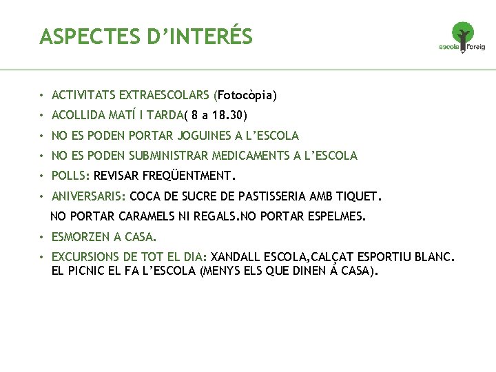 ASPECTES D’INTERÉS • ACTIVITATS EXTRAESCOLARS (Fotocòpia) • ACOLLIDA MATÍ I TARDA( 8 a 18.