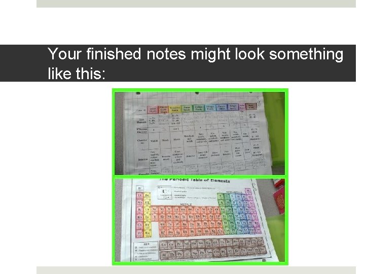 Your finished notes might look something like this: 