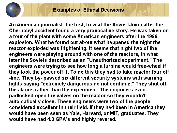 Examples of Ethical Decisions An American journalist, the first, to visit the Soviet Union