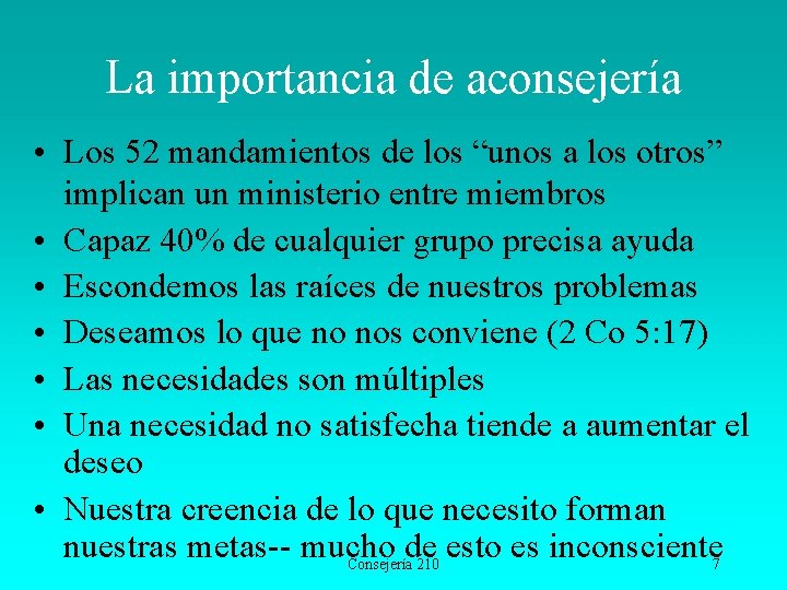 La importancia de aconsejería • Los 52 mandamientos de los “unos a los otros”