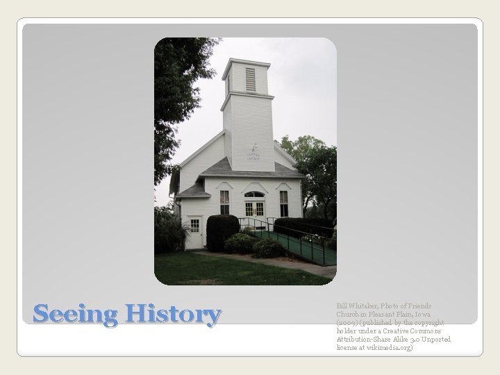 Seeing History Bill Whitaker, Photo of Friends Church in Pleasant Plain, Iowa (2009) (published