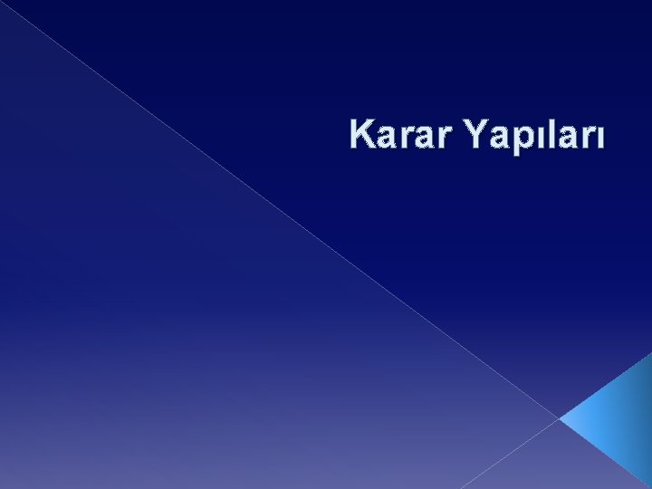 Karar Yapıları 