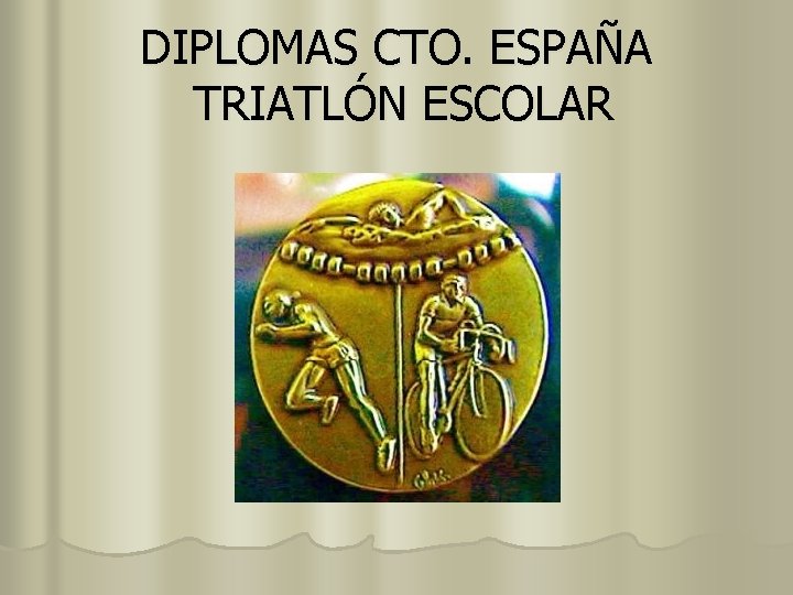 DIPLOMAS CTO. ESPAÑA TRIATLÓN ESCOLAR 